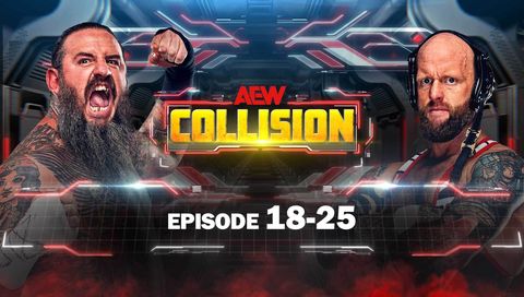 AEW: Collision, Episode 18-25